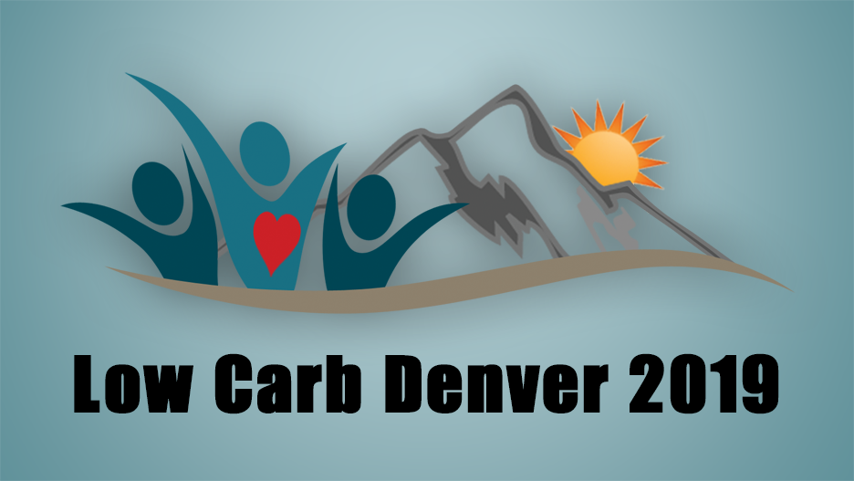 Low Carb Conferences - Low Carb Denver 2019